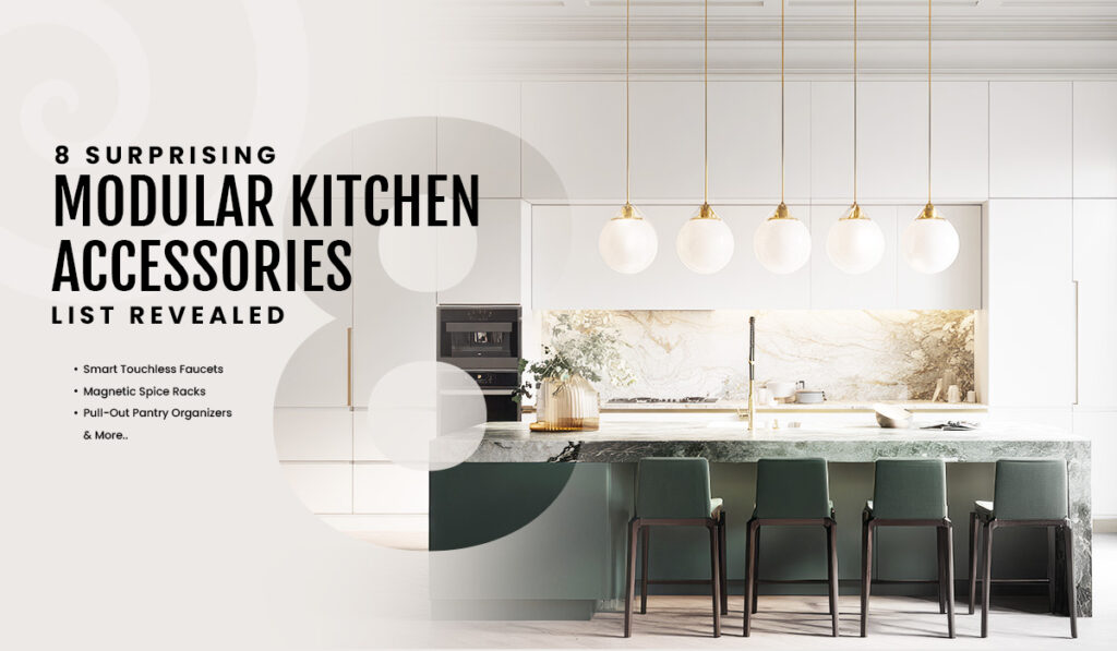 8 Surprising Modular Kitchen Accessories List Revealed