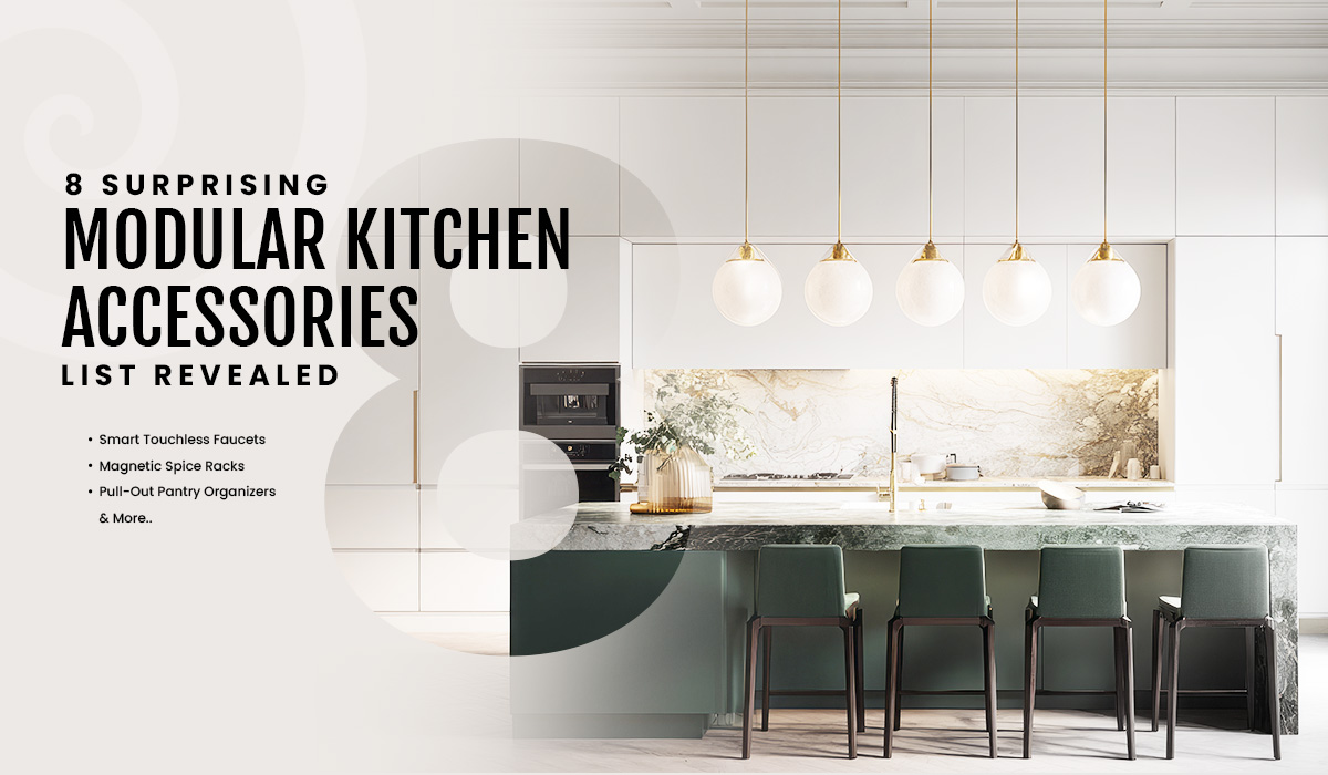 8 Surprising Modular Kitchen Accessories List Revealed